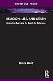 Religion, Life, and Death (Routledge Advances in Sociology)