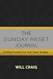 The Sunday Reset Journal: Writing Prompts for Your Inner Healing