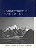 Gaussian Processes for Machine Learning (Adaptive Computation and Machine Learning series)