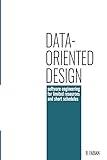 Data-oriented design: software engineering for limited resources and short schedules