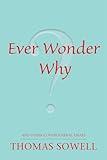 Ever Wonder Why? And Other Controversial Essays