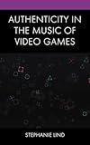 Authenticity in the Music of Video Games