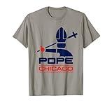First Pope from America In Chicago Da Pope T-Shirt