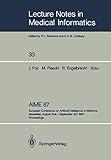 AIME 87: European Conference on Artificial Intelligence in Medicine Marseilles, August 31st – September 3rd 1987 Proceedings (Lecture Notes in Medical Informatics)