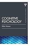 Cognitive Psychology (Psychology Press & Routledge Classic Editions)