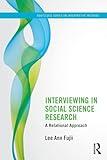 Interviewing in Social Science Research (Routledge Series on Interpretive Methods)