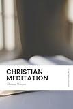 Christian Meditation: In Modern, Updated English