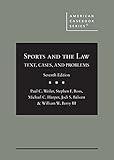 Sports and the Law: Text, Cases, and Problems (American Casebook Series)