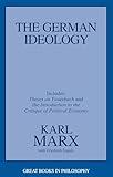 The German Ideology, including Theses on Feuerbach (Great Books in Philosophy)