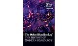 The Oxford Handbook of the History of Modern Cosmology (Oxford Handbooks in Physics)