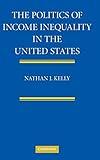 The Politics of Income Inequality in the United States