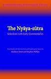 The Nyaya-sutra: Selections with Early Commentaries