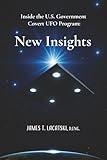 Inside the U.S. Government Covert UFO Program: New Insights