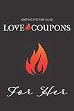 Love Coupons For Her: Lovers Coupon Book | Relationship Coupons for Her | Voucher Booklet | Keeping the Fire Alive | Valentine's Day Year Round