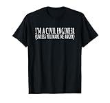 Civil Engineer Funny Shirt - Civil Unless Angry T-Shirt