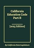 California Education Code Part II [2025 Edition]