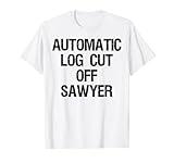Automatic Log Cut Off Sawyer T-Shirt