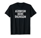 I'm Learning Azerbaijani – Language Humor Funny T-Shirt