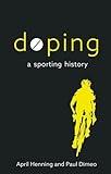 Doping: A Sporting History