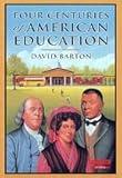 Four Centuries of American Education