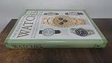The Illustrated Directory of Watches: A Collectors Guide to Over 1000 Timepieces, from Classic Designs to Luxury Fashionware