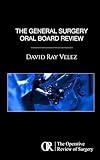 The General Surgery Oral Board Review