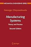 Manufacturing Systems: Theory and Practice (Mechanical Engineering)