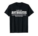 Author Writing Disease Authoritis Fun Gift Idea for Writers T-Shirt