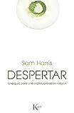 DESPERTAR: Una guía para una espiritualidad sin religión (Spanish Edition)