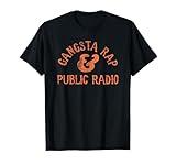 Funny Gangsta Rap And Public Radio Hardcore Intellectual T-Shirt
