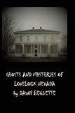 Ghosts and Mysteries of Lovelock Nevada