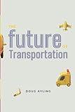 The Future of Transportation: A guide for investors, founders & industry