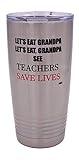 Funny Teacher's Save Lives Large 20 Ounce Stainless Steel Travel Tumbler Mug Cup w/Lid School Professor Teaching Educator English Language Arts Teacher Gift