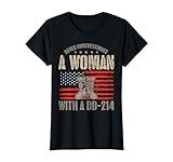 Veteran's Day A Woman With A Dd-214 Female Veteran T-Shirt