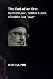 The End of an Era: Nasrallah, Iran, and the Future of Middle East Power