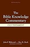 Bible Knowledge Commentary: Old Testament