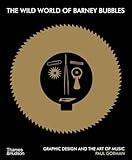 The Wild World of Barney Bubbles: Graphic Design and the Art of Music