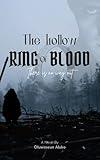 THE HOLLOW RING OF BLOOD: A Curse Forged in Shadows and Vengeance...there is no way out.