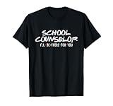 School Counselor - Counseling Career Counselor Guidance T-Shirt