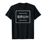 Bruh Meme Cool Bro Teenager Funny Saying Trendy Teen Boy Men T-Shirt