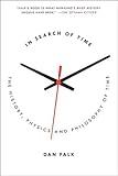 In Search of Time: The History, Physics, and Philosophy of Time