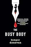 The Busy Body: A Witty Literary Mystery with a Stunning Twist (A Ghostwriter Mystery)