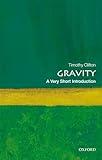 Gravity: A Very Short Introduction (Very Short Introductions)