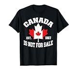 Canada is Not For Sale EST. 1867 Proud Canadian T-Shirt