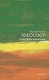 Ideology: A Very Short Introduction (Very Short Introductions)