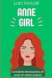 Anne Girl: A Modern Reimagining of Anne of Green Gables (Midwestern Bookish Belles)