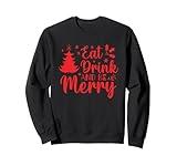 Eat Drink and Be Merry Sweatshirt