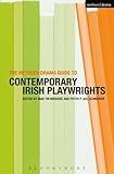 The Methuen Drama Guide to Contemporary Irish Playwrights (Guides to Contemporary Drama)