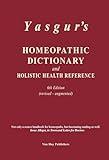 Yasgur's Homeopathic Dictionary and Holistic Health Reference 6th Edition