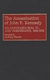 The Assassination of John F. Kennedy: An Annotated Film, TV, and Videography, 1963-1992 (Bibliographies and Indexes in Mass Media and Communications)
